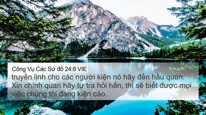 Công Vụ Các Sứ đồ 24:8 VIE 4K Wallpaper - truyền lịnh cho các người kiện nó hãy - 4K Wallpaper Bible Verse