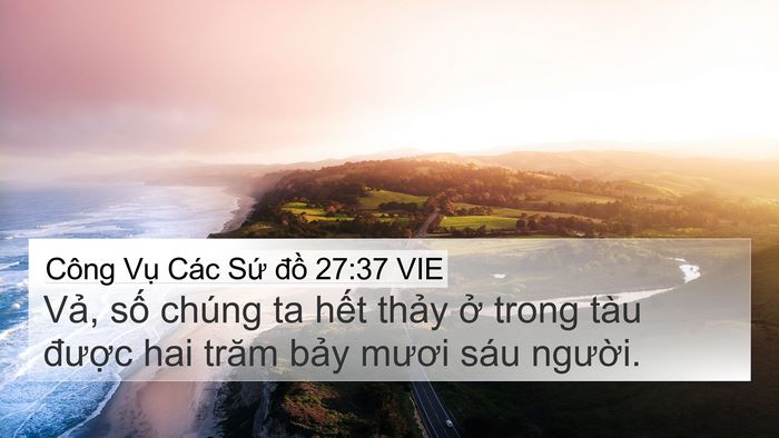 Công Vụ Các Sứ đồ 27:37 VIE 4K Wallpaper - Vả, số chúng ta hết thảy ở trong tàu - 4K Wallpaper Bible Verse