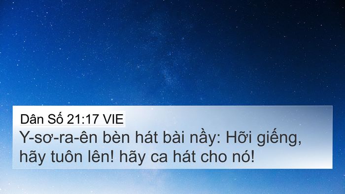 Dân Số 21:17 VIE 4K Wallpaper - Y-sơ-ra-ên bèn hát bài nầy: Hỡi giếng, - 4K Wallpaper Bible Verse