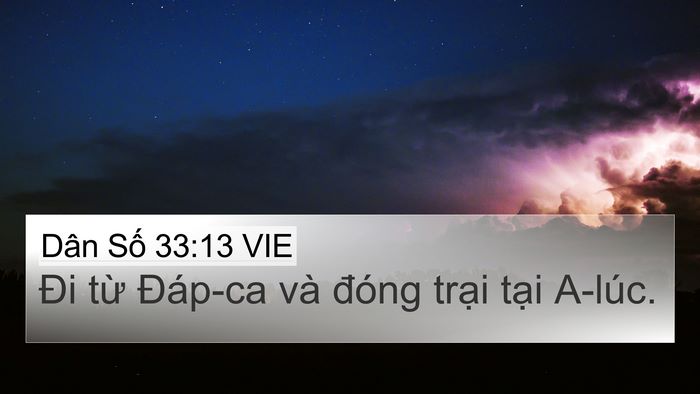 Dân Số 33:13 VIE 4K Wallpaper - Đi từ Đáp-ca và đóng trại tại - 4K Wallpaper Bible Verse