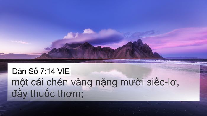 Dân Số 7:14 VIE 4K Wallpaper - một cái chén vàng nặng mười siếc-lơ, - 4K Wallpaper Bible Verse