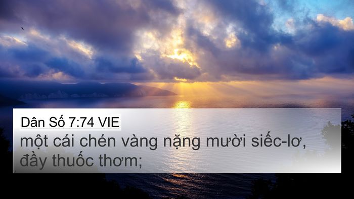 Dân Số 7:74 VIE 4K Wallpaper - một cái chén vàng nặng mười siếc-lơ, - 4K Wallpaper Bible Verse