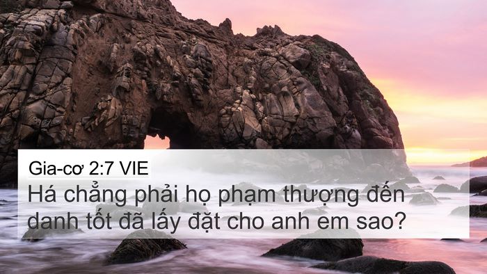 Gia-cơ 2:7 VIE 4K Wallpaper - Há chẳng phải họ phạm thượng đến - 4K Wallpaper Bible Verse