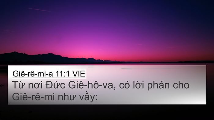 Giê-rê-mi-a 11:1 VIE 4K Wallpaper - Từ nơi Đức Giê-hô-va, có lời phán cho - 4K Wallpaper Bible Verse
