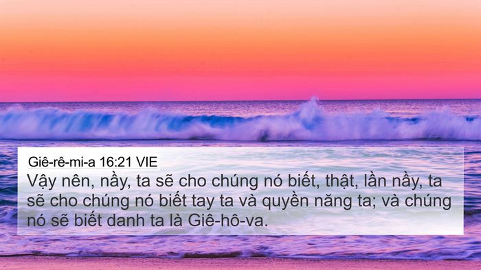 Giê-rê-mi-a 16:21 VIE 4K Wallpaper - Vậy nên, nầy, ta sẽ cho chúng nó biết, - 4K Wallpaper Bible Verse