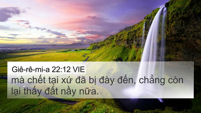 Giê-rê-mi-a 22:12 VIE 4K Wallpaper - mà chết tại xứ đã bị đày đến, - 4K Wallpaper Bible Verse