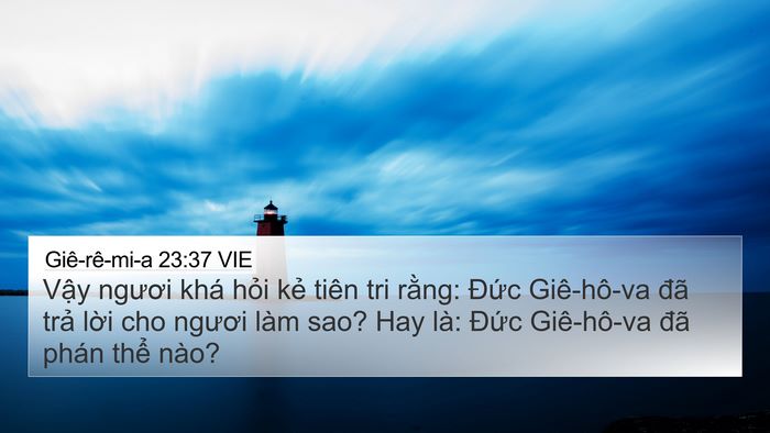 Giê-rê-mi-a 23:37 VIE 4K Wallpaper - Vậy ngươi khá hỏi kẻ tiên tri rằng: - 4K Wallpaper Bible Verse
