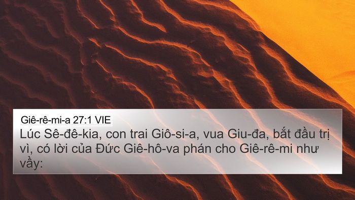 Giê-rê-mi-a 27:1 VIE 4K Wallpaper - Lúc Sê-đê-kia, con trai Giô-si-a, vua - 4K Wallpaper Bible Verse