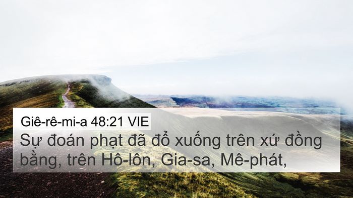 Giê-rê-mi-a 48:21 VIE 4K Wallpaper - Sự đoán phạt đã đổ xuống trên xứ - 4K Wallpaper Bible Verse
