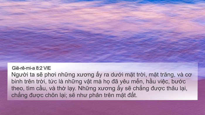 Giê-rê-mi-a 8:2 VIE 4K Wallpaper - Người ta sẽ phơi những xương ấy ra - 4K Wallpaper Bible Verse
