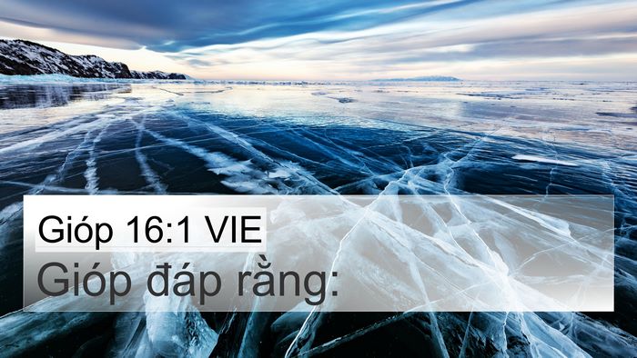 Gióp 16:1 VIE 4K Wallpaper - Gióp đáp - 4K Wallpaper Bible Verse