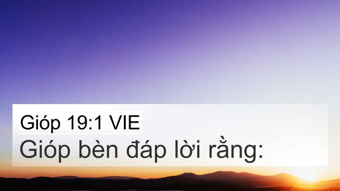 Gióp 19:1 VIE 4K Wallpaper - Gióp bèn đáp lời - 4K Wallpaper Bible Verse