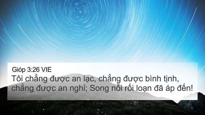 Gióp 3:26 VIE 4K Wallpaper - Tôi chẳng được an lạc, chẳng được - 4K Wallpaper Bible Verse