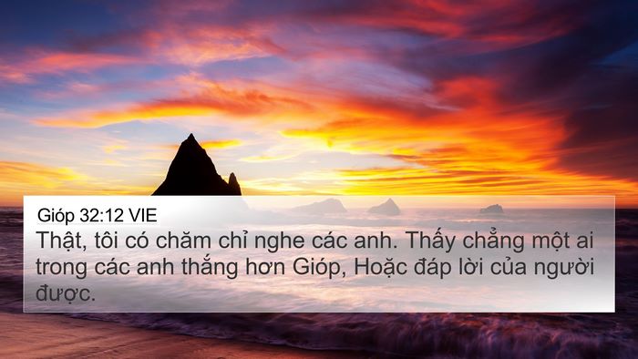 Gióp 32:12 VIE 4K Wallpaper - Thật, tôi có chăm chỉ nghe các anh. - 4K Wallpaper Bible Verse