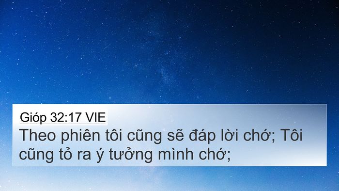 Gióp 32:17 VIE 4K Wallpaper - Theo phiên tôi cũng sẽ đáp lời chớ; - 4K Wallpaper Bible Verse