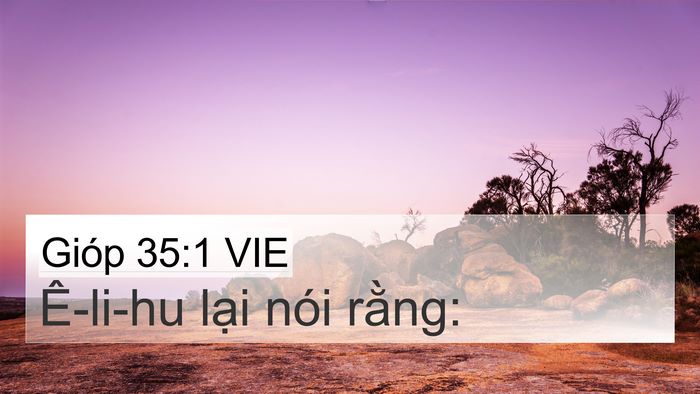 Gióp 35:1 VIE 4K Wallpaper - Ê-li-hu lại nói - 4K Wallpaper Bible Verse