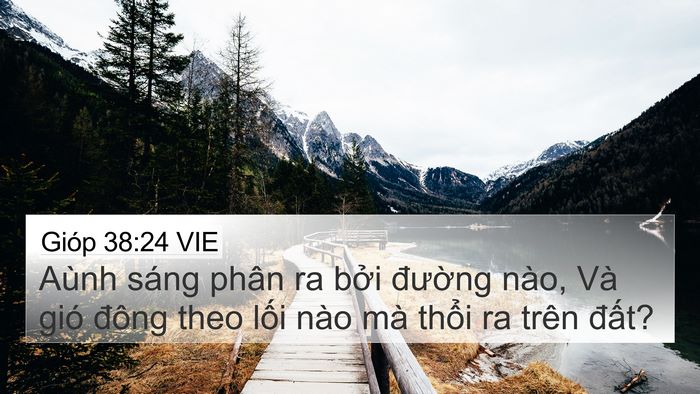 Gióp 38:24 VIE 4K Wallpaper - Aùnh sáng phân ra bởi đường nào, Và - 4K Wallpaper Bible Verse
