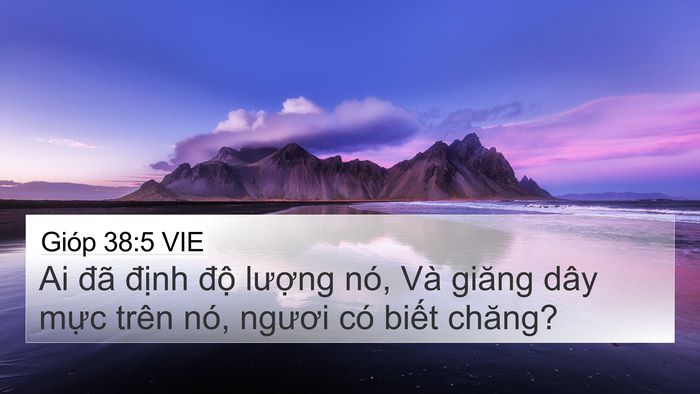 Gióp 38:5 VIE 4K Wallpaper - Ai đã định độ lượng nó, Và giăng - 4K Wallpaper Bible Verse