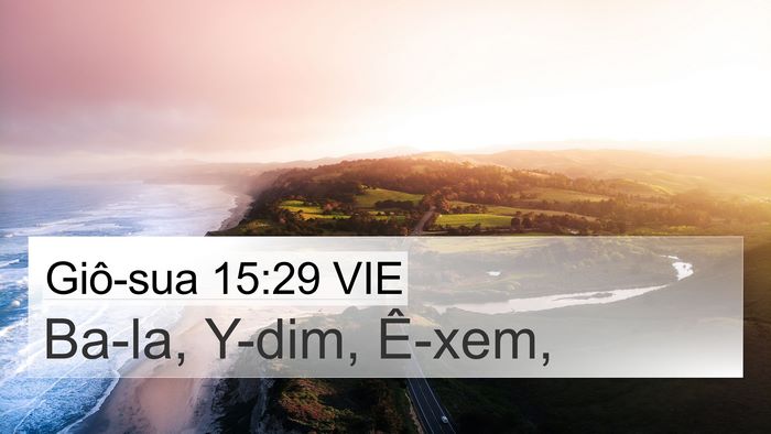 Giô-sua 15:29 VIE 4K Wallpaper - Ba-la, Y-dim, - 4K Wallpaper Bible Verse
