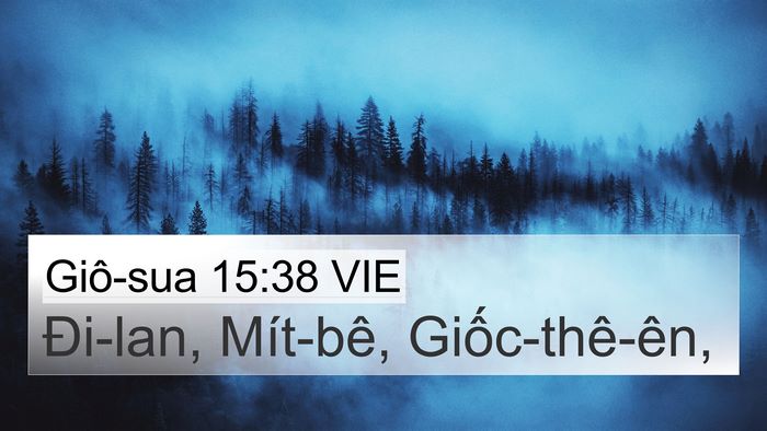 Giô-sua 15:38 VIE 4K Wallpaper - Đi-lan, Mít-bê, - 4K Wallpaper Bible Verse