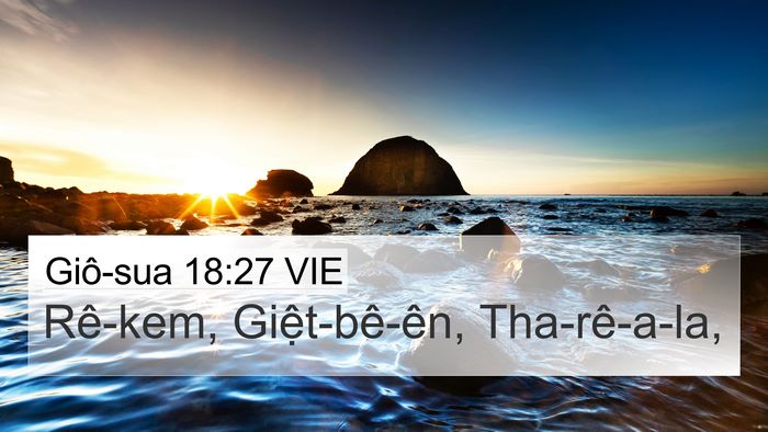Giô-sua 18:27 VIE 4K Wallpaper - Rê-kem, Giệt-bê-ên, - 4K Wallpaper Bible Verse