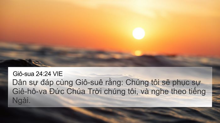Giô-sua 24:24 VIE 4K Wallpaper - Dân sự đáp cùng Giô-suê rằng: Chúng - 4K Wallpaper Bible Verse