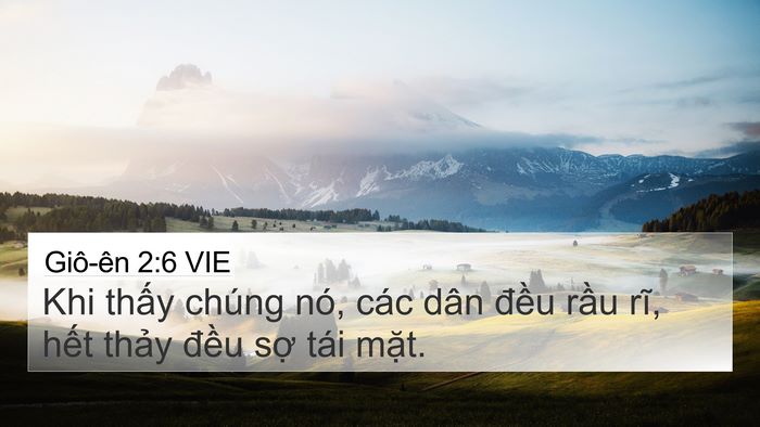 Giô-ên 2:6 VIE 4K Wallpaper - Khi thấy chúng nó, các dân đều rầu - 4K Wallpaper Bible Verse