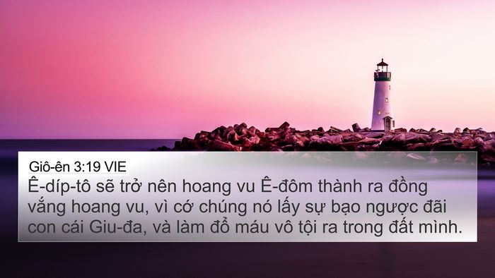 Giô-ên 3:19 VIE 4K Wallpaper - Ê-díp-tô sẽ trở nên hoang vu Ê-đôm - 4K Wallpaper Bible Verse
