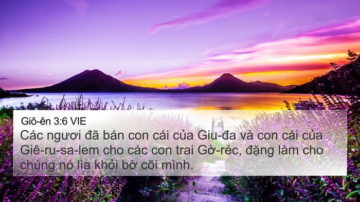 Giô-ên 3:6 VIE 4K Wallpaper - Các ngươi đã bán con cái của Giu-đa và - 4K Wallpaper Bible Verse
