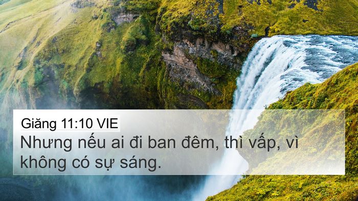 Giăng 11:10 VIE 4K Wallpaper - Nhưng nếu ai đi ban đêm, thì vấp, vì - 4K Wallpaper Bible Verse