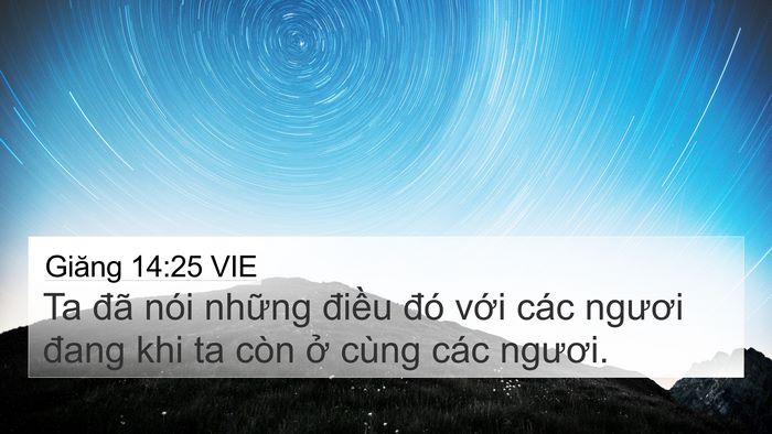 Giăng 14:25 VIE 4K Wallpaper - Ta đã nói những điều đó với các - 4K Wallpaper Bible Verse