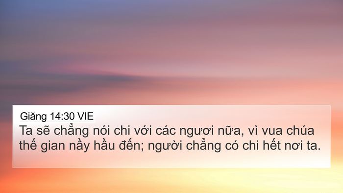 Giăng 14:30 VIE Bible Verse Image