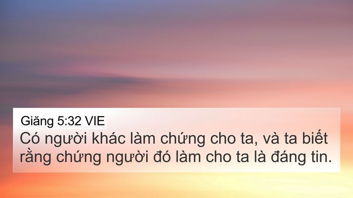 Giăng 5:32 VIE Bible Verse Image