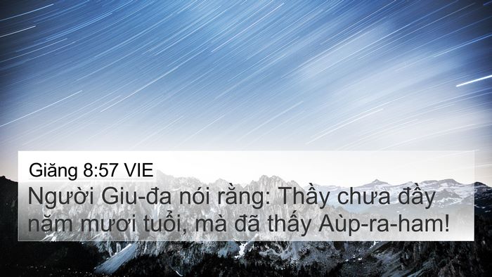 Giăng 8:57 VIE 4K Wallpaper - Người Giu-đa nói rằng: Thầy chưa đầy - 4K Wallpaper Bible Verse