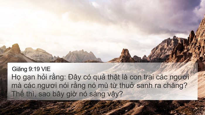 Giăng 9:19 VIE 4K Wallpaper - Họ gạn hỏi rằng: Đây có quả thật - 4K Wallpaper Bible Verse