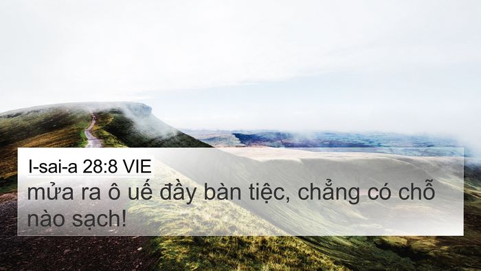 I-sai-a 28:8 VIE 4K Wallpaper - mửa ra ô uế đầy bàn tiệc, chẳng có - 4K Wallpaper Bible Verse