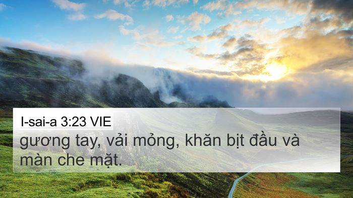 I-sai-a 3:23 VIE 4K Wallpaper - gương tay, vải mỏng, khăn bịt đầu và - 4K Wallpaper Bible Verse