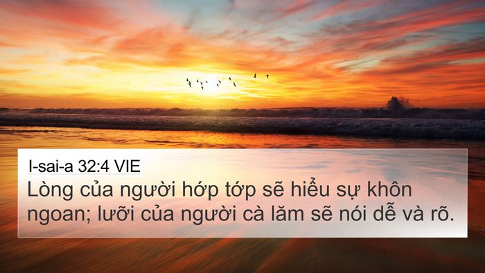 I-sai-a 32:4 VIE 4K Wallpaper - Lòng của người hớp tớp sẽ hiểu sự - 4K Wallpaper Bible Verse