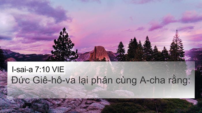 I-sai-a 7:10 VIE 4K Wallpaper - Đức Giê-hô-va lại phán cùng A-cha - 4K Wallpaper Bible Verse
