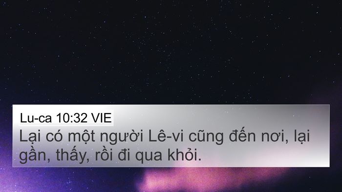 Lu-ca 10:32 VIE 4K Wallpaper - Lại có một người Lê-vi cũng đến - 4K Wallpaper Bible Verse