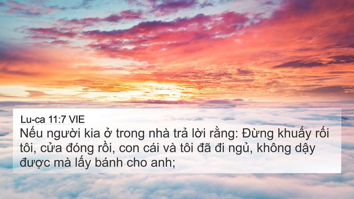 Lu-ca 11:7 VIE 4K Wallpaper - Nếu người kia ở trong nhà trả lời - 4K Wallpaper Bible Verse