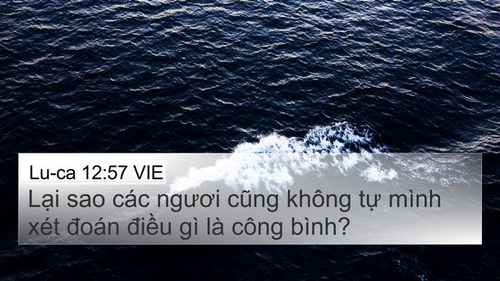 Lu-ca 12:57 VIE 4K Wallpaper - Lại sao các ngươi cũng không tự mình - 4K Wallpaper Bible Verse