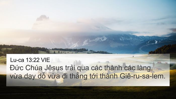 Lu-ca 13:22 VIE 4K Wallpaper - Đức Chúa Jêsus trải qua các thành các - 4K Wallpaper Bible Verse