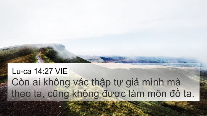Lu-ca 14:27 VIE Bible Verse Image