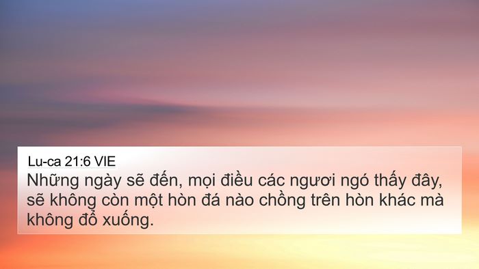 Lu-ca 21:6 VIE 4K Wallpaper - Những ngày sẽ đến, mọi điều các - 4K Wallpaper Bible Verse