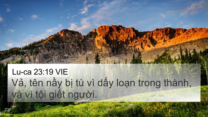 Lu-ca 23:19 VIE 4K Wallpaper - Vả, tên nầy bị tù vì dấy loạn trong - 4K Wallpaper Bible Verse