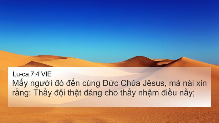 Lu-ca 7:4 VIE 4K Wallpaper - Mấy người đó đến cùng Đức Chúa - 4K Wallpaper Bible Verse