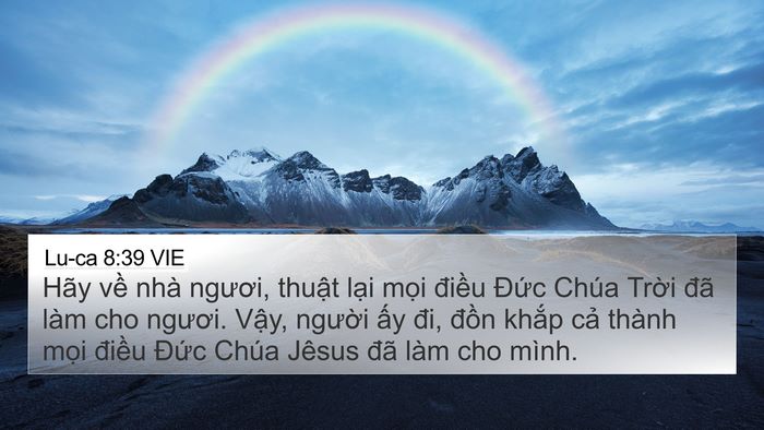 Lu-ca 8:39 VIE 4K Wallpaper - Hãy về nhà ngươi, thuật lại mọi - 4K Wallpaper Bible Verse