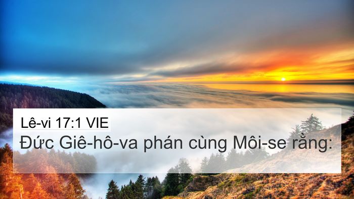 Lê-vi 17:1 VIE 4K Wallpaper - Đức Giê-hô-va phán cùng Môi-se - 4K Wallpaper Bible Verse
