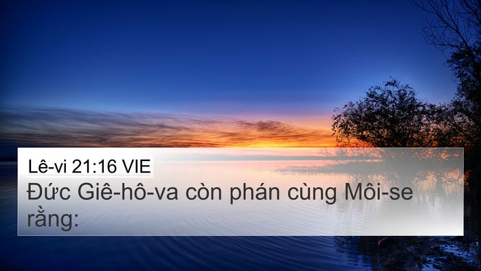 Lê-vi 21:16 VIE 4K Wallpaper - Đức Giê-hô-va còn phán cùng Môi-se - 4K Wallpaper Bible Verse